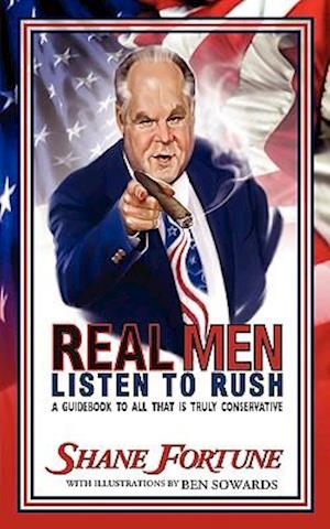 Real Men Listen to Rush