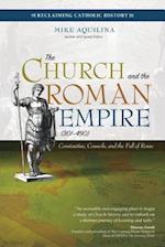 The Church and the Roman Empire (301-490)