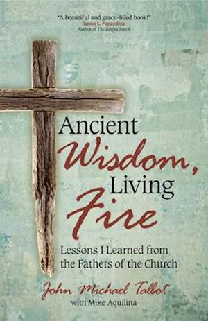 Ancient Wisdom, Living Fire