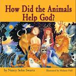 How Did the Animals Help God