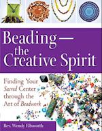 Beading--The Creative Spirit