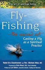 Fly Fishing-The Sacred Art