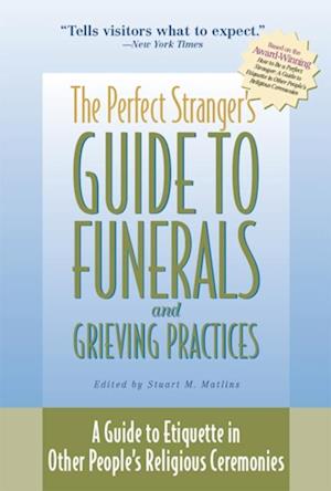 Perfect Stranger's Guide to Funerals and Grieving Practices