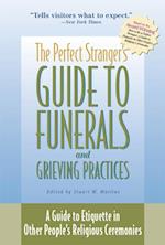 Perfect Stranger's Guide to Funerals and Grieving Practices