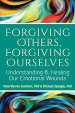Forgiving Others, Forgiving Ourselves