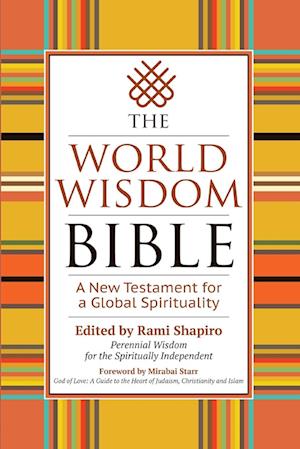 The World Wisdom Bible : A New Testament for a Global Spirituality