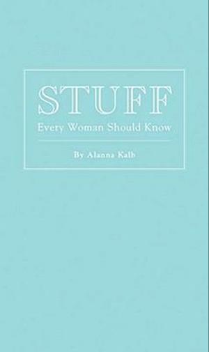 Stuff Every Woman Should Know