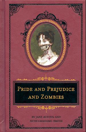 Pride and Prejudice and Zombies: The Deluxe Heirloom Edition