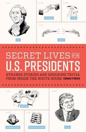 Secret Lives of the U.S. Presidents