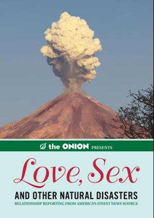 Onion Presents: Love, Sex, and Other Natural Disasters