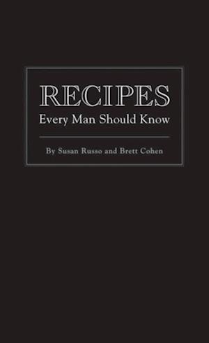 Recipes Every Man Should Know