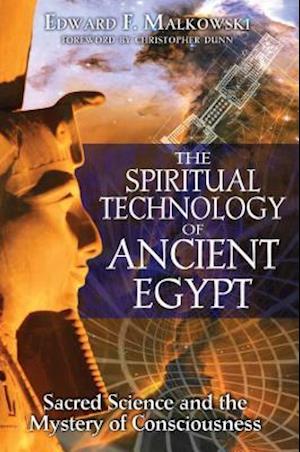 The Spiritual Technology of Ancient Egypt