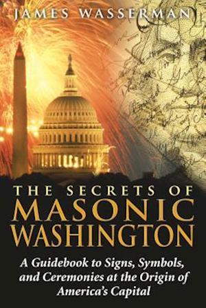 The Secrets of Masonic Washington