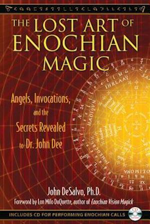 The Lost Art of Enochian Magic