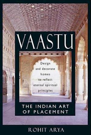 Vaastu: The Indian Art of Placement