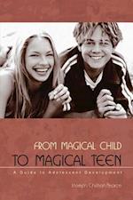 From Magical Child to Magical Teen