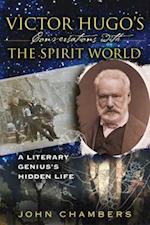 Victor Hugo's Conversations with the Spirit World