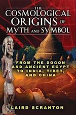 Cosmological Origins of Myth and Symbol