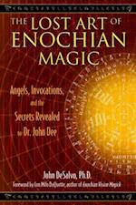 Lost Art of Enochian Magic