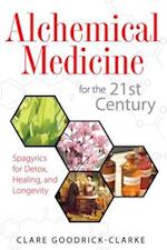 Alchemical Medicine for the 21st Century