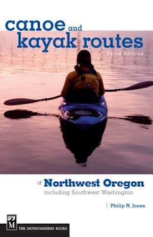 Canoe and Kayak Routes of Northwest Oregon