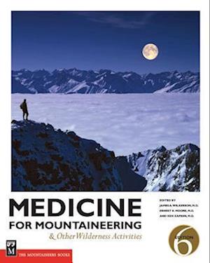 Medicine for Mountaineering & Other Wilderness Activities