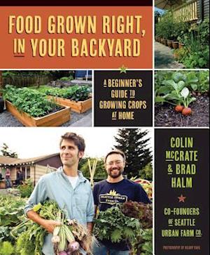 Food Grown Right, in Your Own Backyard
