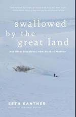 Swallowed by the Great Land