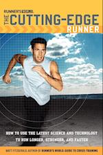Runner's World The Cutting-Edge Runner: How to Use the Latest Science and Technology to Run Longer, Stronger, and Faster 