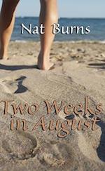Two Weeks in August