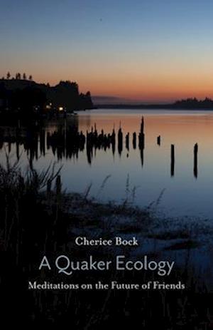 A Quaker Ecology