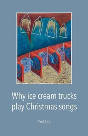 Why Ice Cream Trucks Play Christmas Songs