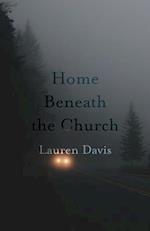 Home Beneath the Church