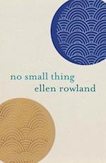 No Small Thing: Poems 