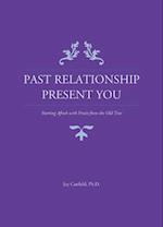 Past Relationship Present You
