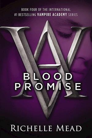 Vampire Academy 04. Blood Promise