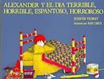 Alexander y El Dia Terrible, Horrible, Espantoso, Horrorosa (Alexander and the Terrible, Horrible, No Good, Very Bad Day) (1 Paperback/1 CD)