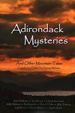Adirondack Mysteries, and Other Mountain Tales