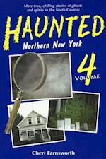 Haunted Northern New York IV