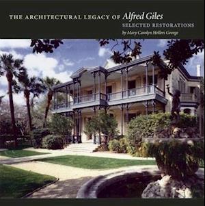 The Architectural Legacy of Alfred Giles