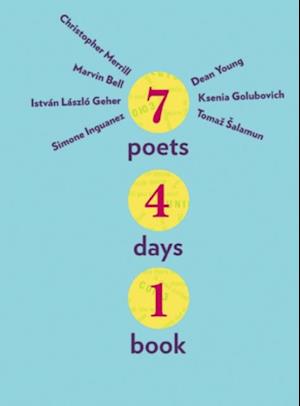 Seven Poets, Four Days, One Book