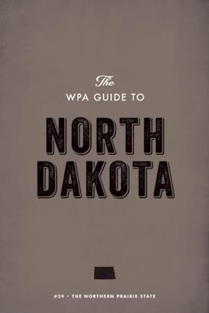 WPA Guide to North Dakota
