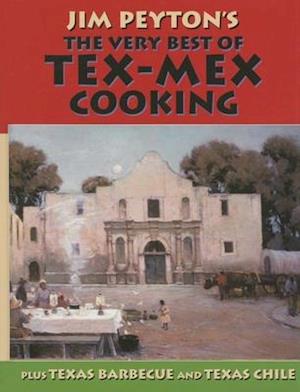 The Very Best of Tex-Mex Cooking