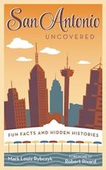 San Antonio Uncovered