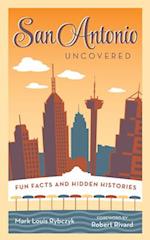 San Antonio Uncovered