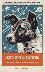Laika's Window : The Legacy of a Soviet Space Dog 