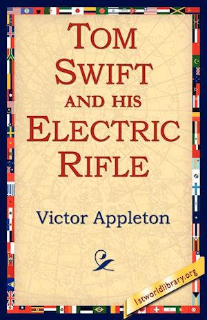 Tom Swift and His Electric Rifle