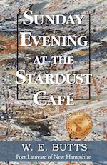 Sunday Evening at the Stardust Cafe'