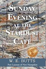 Sunday Evening at the Stardust Cafe