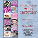 Introduction to Mohs Cryotomy